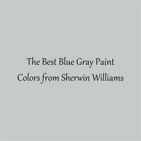 The 12 Best Blue Gray Paint Colors From Sherwin Williams