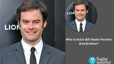 Who Is Actor Bill Hader Parents And Brother Ethnicity And Siblings