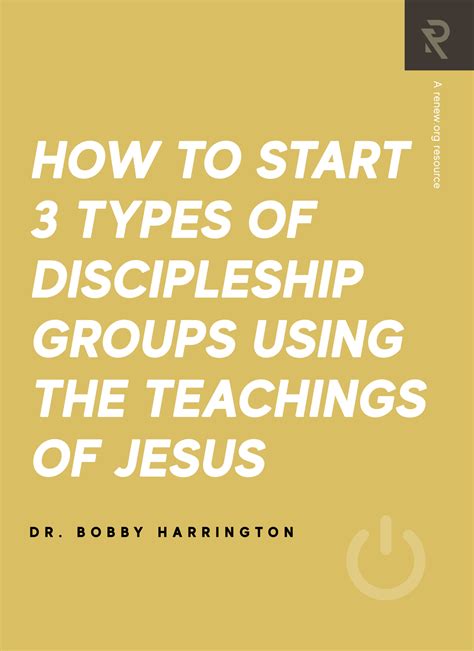 How To Start 3 Types Of Discipleship Groups Using The Teachings Of