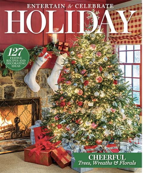 entertain and celebrate magazine holiday 2020 celebrate magazine holiday christmas articles