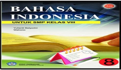 Buku teks pelajaran yang terdiri atas buku siswa dan buku guru digunakan dalam pembelajaran. Buku Guru SMP/MTs Kelas 8 Mata Pelajaran Bahasa Indonesia ...