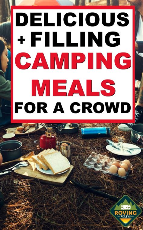 50 Best Easy Camping Meals For Large Groups Artofit