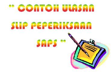 Pyd dikehendaki menyediakan laporan/ ulasan mengenai pencapaian kerja dibandingkan dengan skt prestasi pyd hendaklah. SKPanji: Panduan Menulis Ulasan Slip Peperiksaan Dalam SAPS