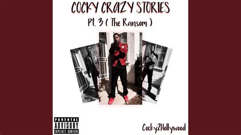 Cocky Crazy Story Pt 3 The Ransom Youtube Music