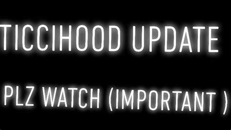 Ticcihood Update Plz Watch If You A Fan Of This Series To Know Info Of
