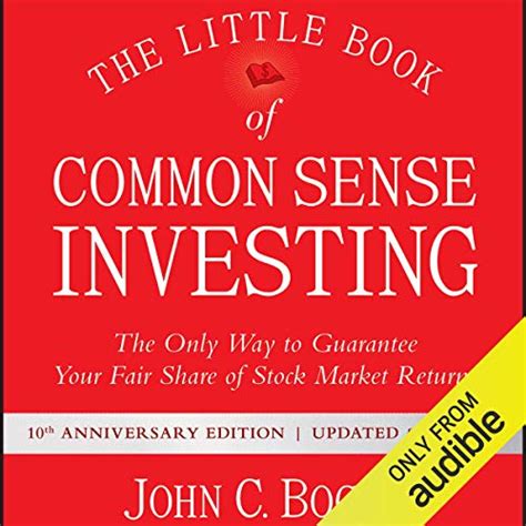Common sense suggests that investors will fall flat on their faces if they try to beat the stock market. The Little Book of Common Sense Investing Audiobook | John ...
