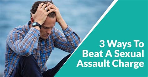 3 Effective Ways To Beat A Sexual Assault Charge Attorney Saul Bienenfeld