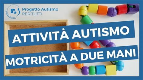 Attività Per Bambini Autistici 4 Anni Aggiornato Novembre 2023