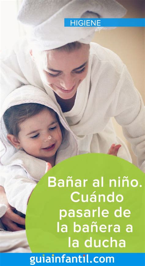 Bañar Al Niño Cuándo Pasarle De La Bañera A La Ducha Niños Educando