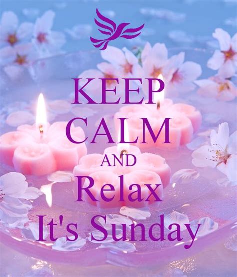 Keep Calm And Relax Its Sunday Pictures Photos And Images For