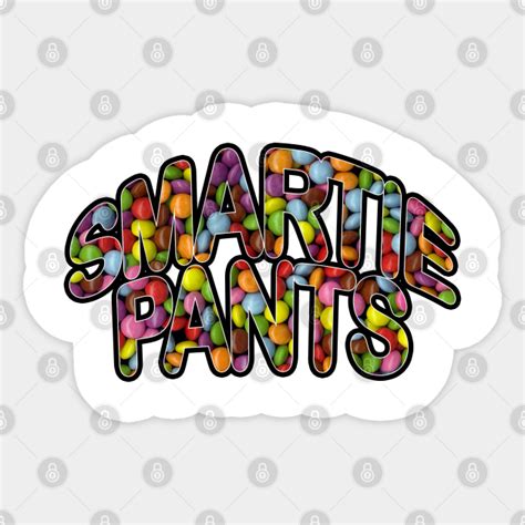 Smartie Pants Smartie Pants Sticker Teepublic