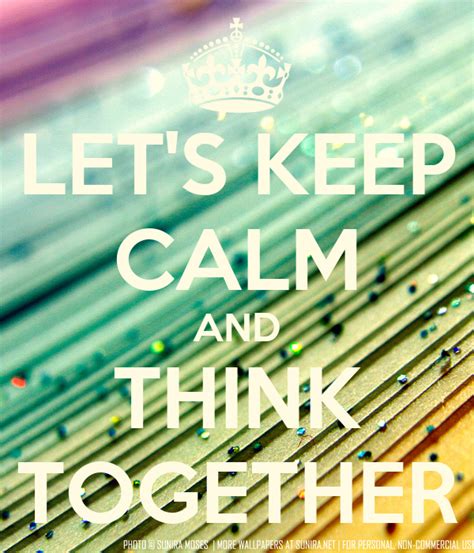 Lets Keep Calm And Think Together Poster Cheeetoseater Keep Calm