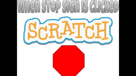 When Stop Sign Clicked In Scratch Tutorial YouTube