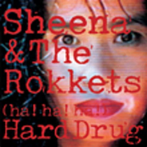 Sheena ＆ The Rokkets （ハ！ハ！ハ！）ハード ドラッグ ビクターエンタテインメント