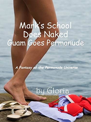 Marks School Does Naked Guam Goes Permanude The Permanude Universe Book 11 English Edition