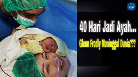Baju buatan tangan dengan hadiah hari lahir yang mengikat: 40 Hari Jadi Ayah... Glenn Fredly Meninggal Dunia??? - YouTube