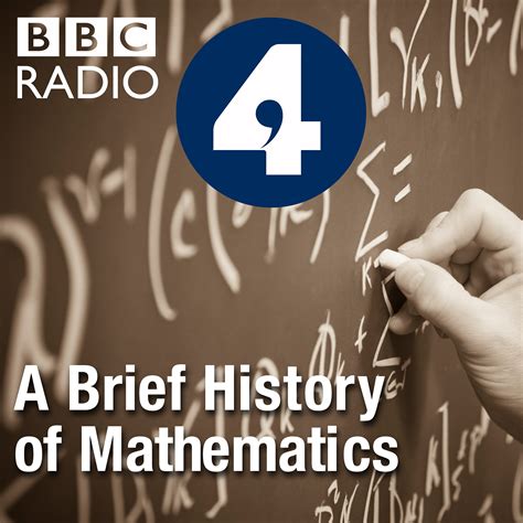 Bbc Radio 4 A Brief History Of Mathematics