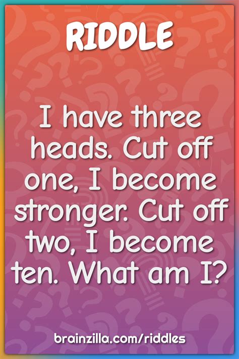 I Have Three Heads Cut Off One I Become Stronger Cut Off Two I