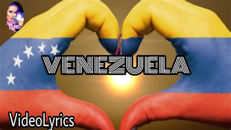 Venezuela Venezuela Vídeo Lyrics Letra Y Música Youtube
