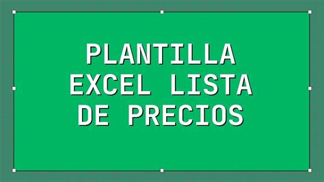 Plantilla Excel Para Listas De Precios 2023
