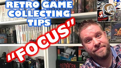 Retro Game Collecting Tips Focus Your Collecting Youtube