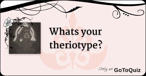 Whats Your Theriotype