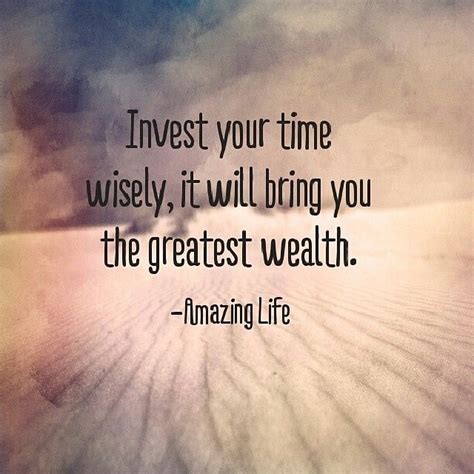 Invest Your Time Wisely Pictures Photos And Images For Facebook