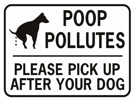 Dog Poop Pollutes Please Pick Up After Your Dog Funny Aluminum Sign
