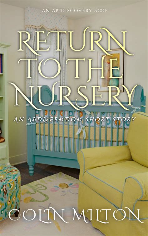 Return To The Nursery – an ABDL/FemDom eBook short story – AB Discovery