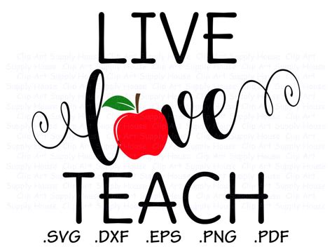 Live Love Teach Svg Files Teacher Clipart Teacher Gift Svg