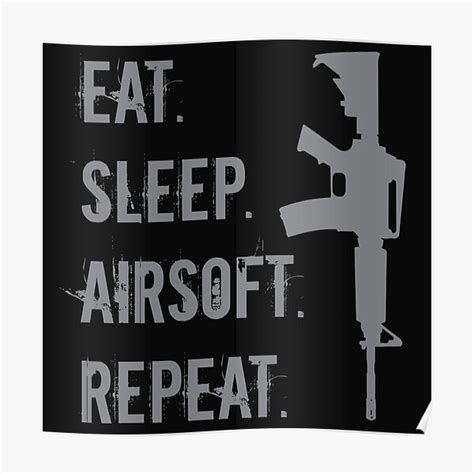 Eat Sleep Airsoft Repead Weapon Airsoft Poster For Sale By