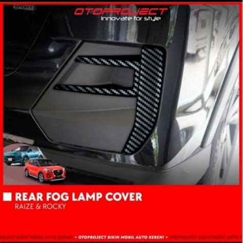 Jual Cover Rear Fog Lamp Belakang Mobil Toyota Raize Daihatsu Rocky