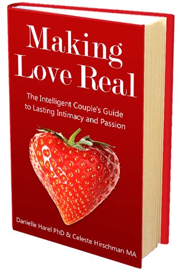 Making Love Real Couples Guide To Lasting Intimacy And Passion