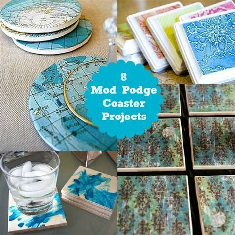 8 Mod Podge Diy Coaster Projects Craft Ideas Pinterest