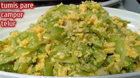 10 resep tumis telur, istimewa dan super praktis. Tumis Pare Telur Pedas / Kumpulan Resep Asli Indonesia ...