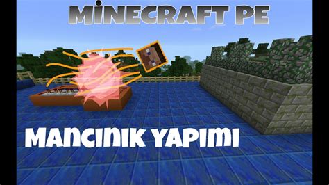 Minecraft Pe Türkçe Modsuz Şekilde Mancınık Nasıl Yapılır Youtube