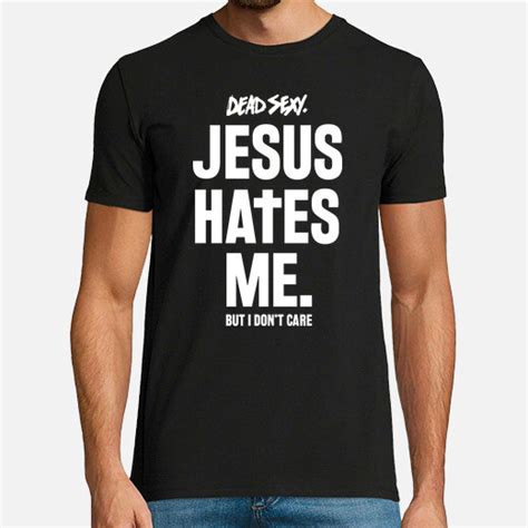 camiseta jesus hates me dead sexy latostadora