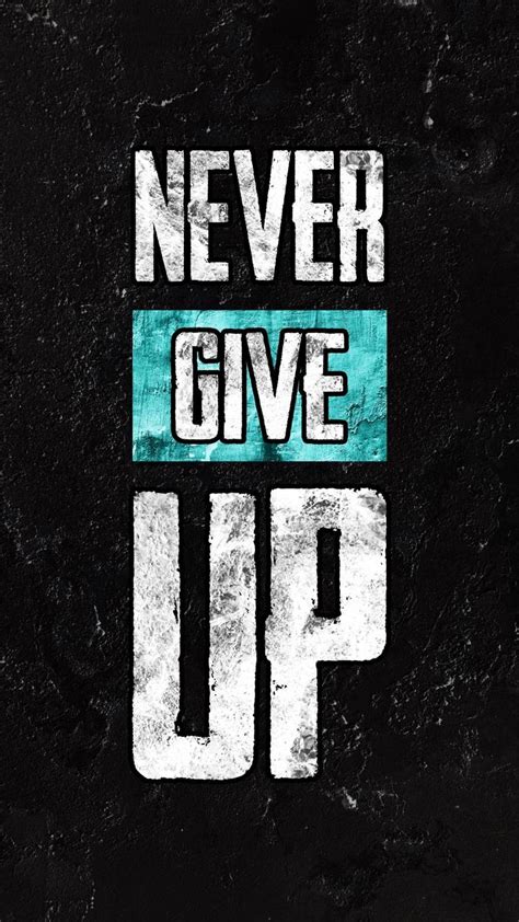 Never Give Up Wallpaper Iphone Wallpapers