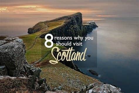 8 Reasons Why You Should Visit Scotland Cosmos Mariners Destination