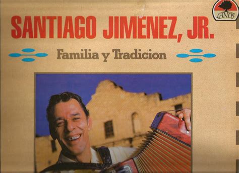 Santiago Jimenez Jr Familia Y Tradicion 1990 Vinyl Discogs