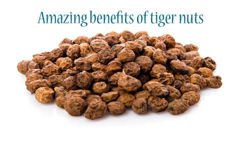 Amazing Health Benefits Of Tiger Nuts Yabibo