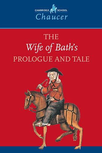 The Wife Of Baths Prologue And Tale Cambridge School Chaucer