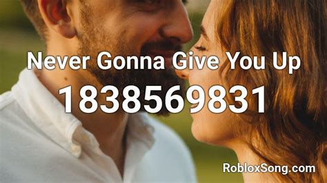 Never Gonna Give You Up Roblox Id Roblox Music Codes