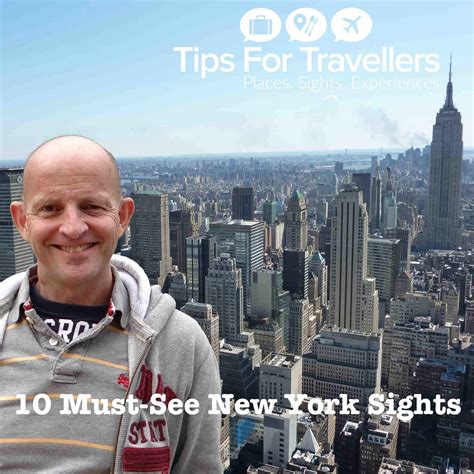 10 Must See New York Sights And Attractions Tips For Travellers