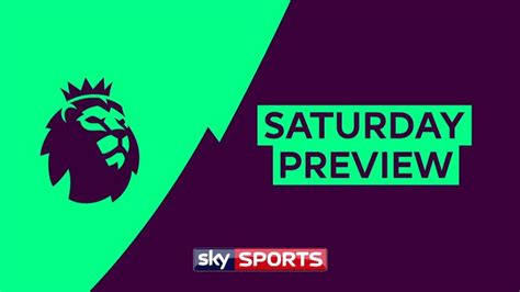 Saturday Preview Video Watch Tv Show Sky Sports