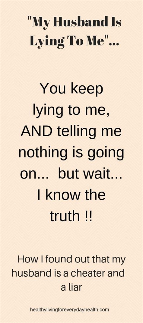 My Husband Is Lying To Me | Cheating husband quotes ...