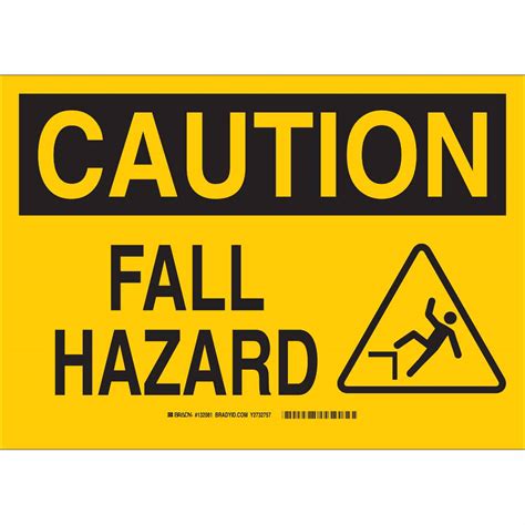 Caution Fall Hazard Sign Brady Part 132076 Brady Sg