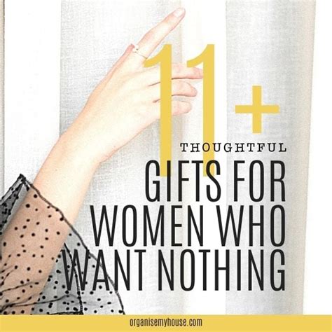 Over Thoughtful Gifts For The Woman Who Wants Nothing