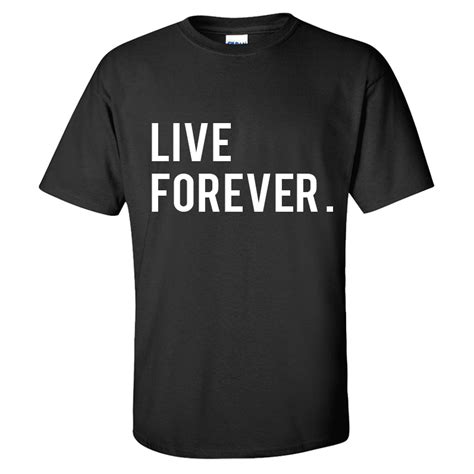 Live Forever T Shirt Fresh Prints Specialising In Design Print