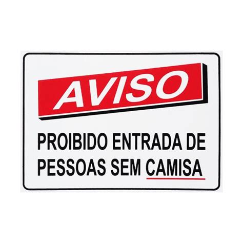 Placa De Sinalização Aviso Proibido Entrada De Pessoas Sem Camisa 30x20